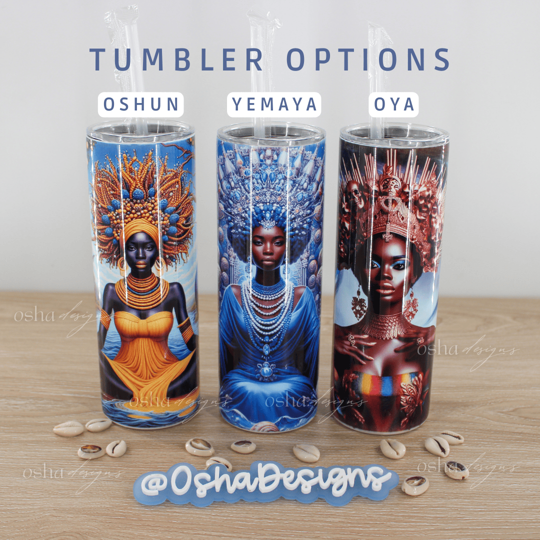 Yemaya Oshun Oya Tumblers 20oz Stainless Steel